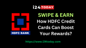 How HDFC Credit Cards Can Boost Your Rewards