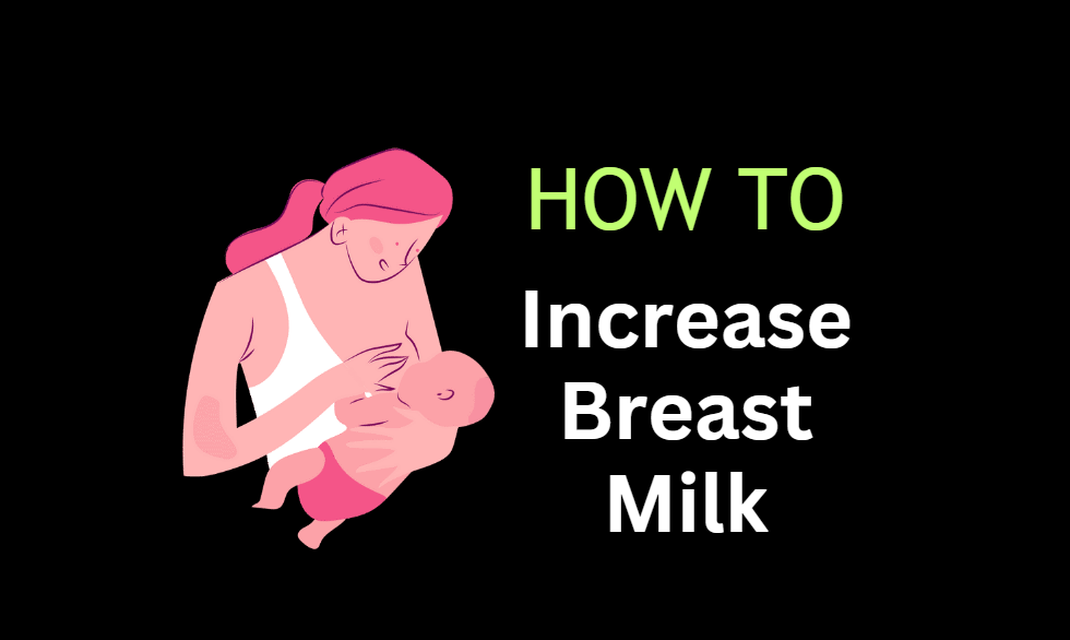 How to Increase Breast Milk